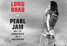 Long Road: Pearl Jam and the Soundtrack of a Generation
